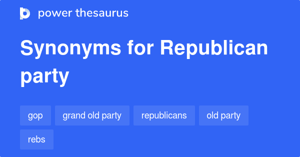 republican-party-synonyms-94-words-and-phrases-for-republican-party