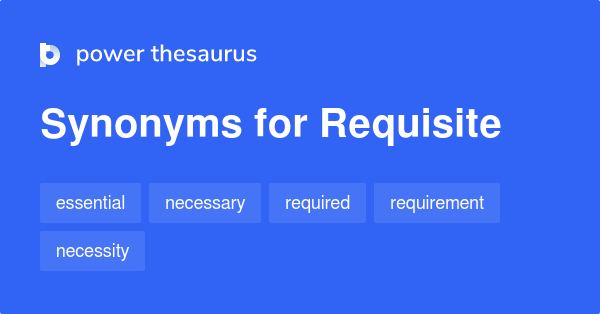 requisite-synonyms-1-179-words-and-phrases-for-requisite