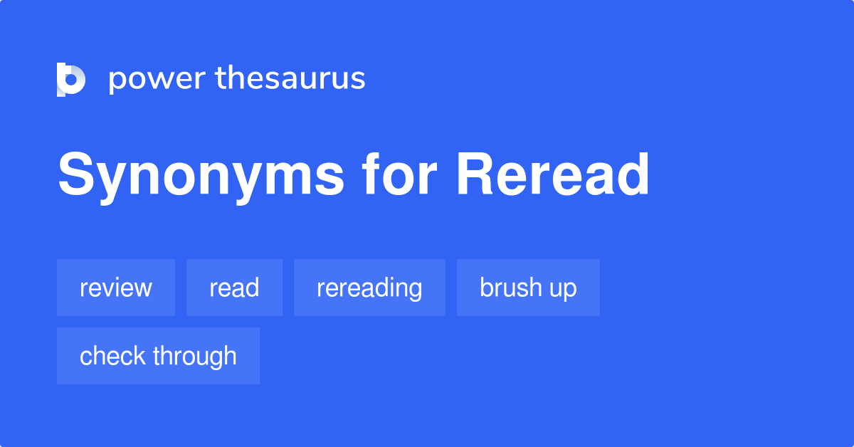 reread-synonyms-113-words-and-phrases-for-reread