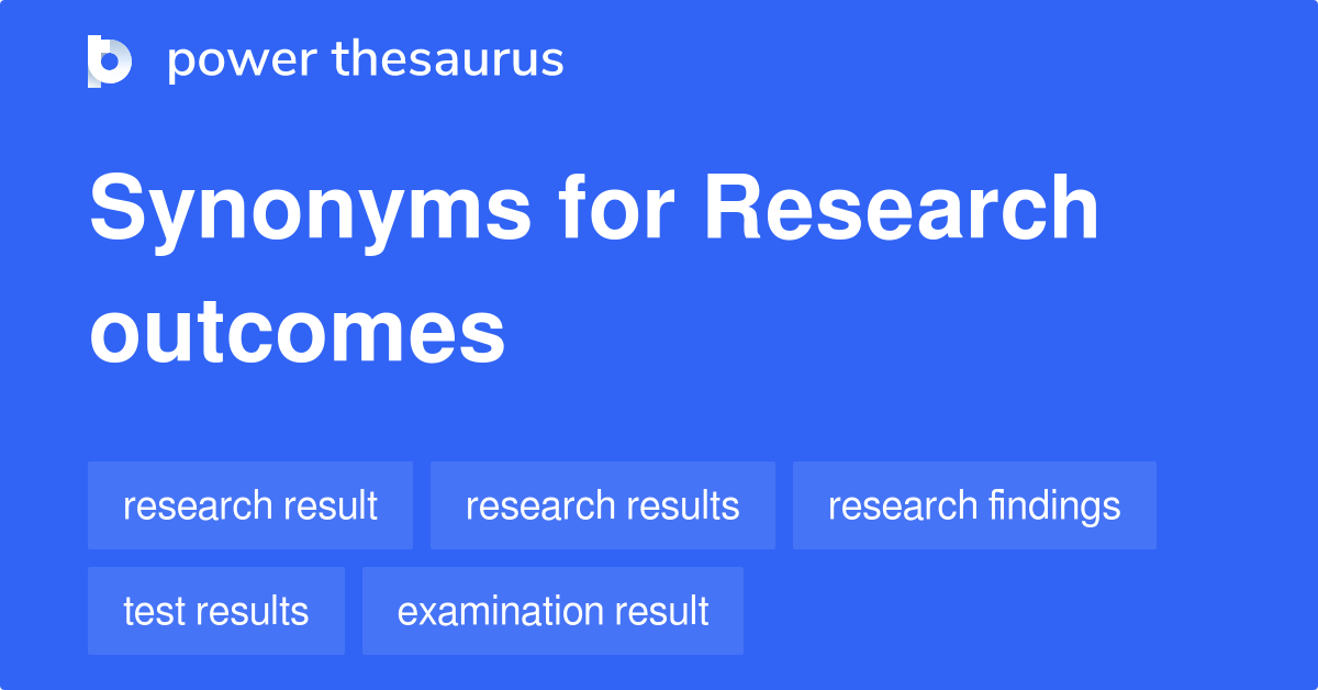 research-outcomes-synonyms-88-words-and-phrases-for-research-outcomes