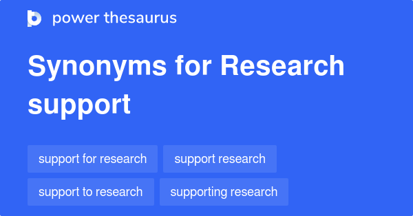 Synonyms for Research support