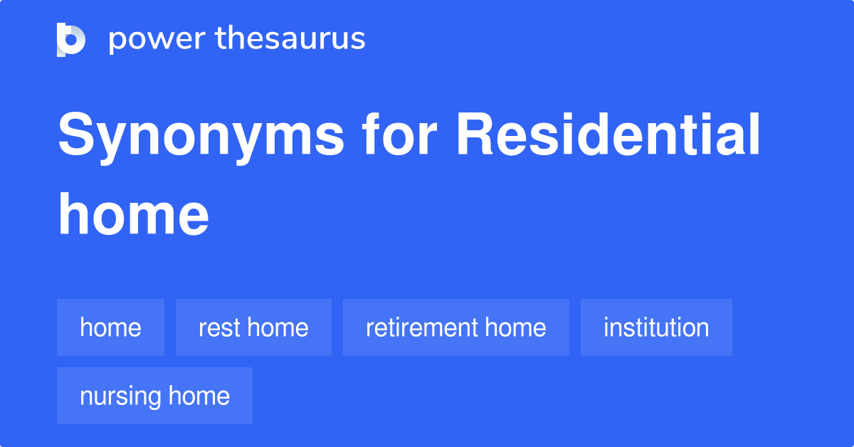 Residential Home Synonyms 2 