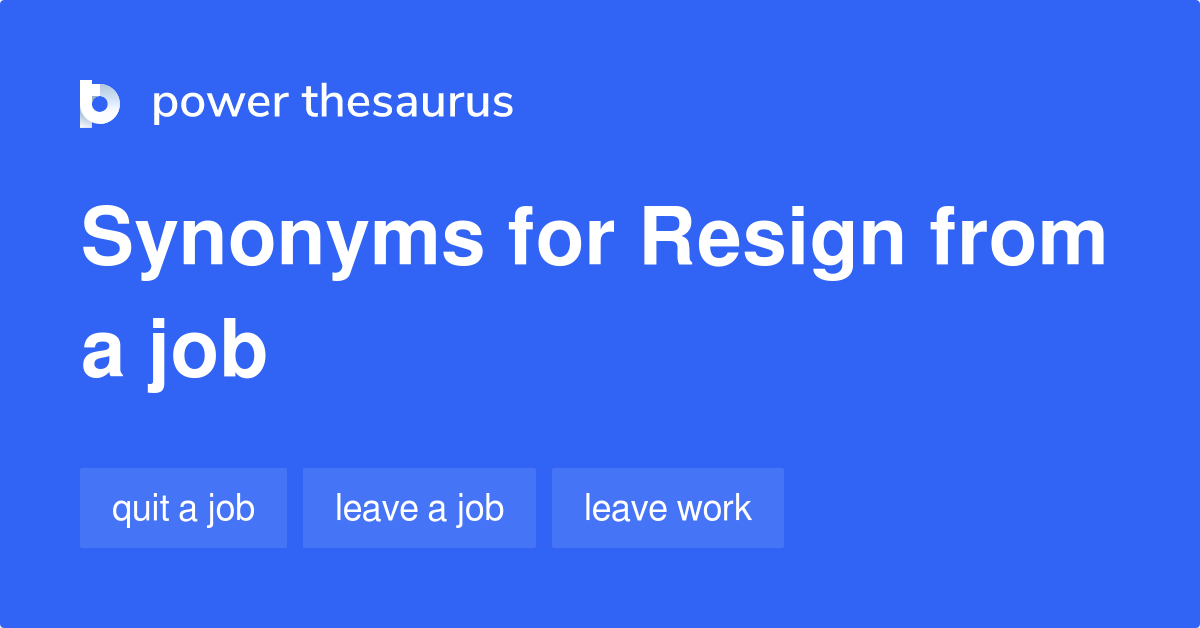 resign-from-a-job-synonyms-77-words-and-phrases-for-resign-from-a-job