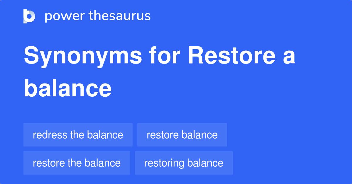 Restore A Balance synonyms 18 Words and Phrases for Restore A Balance