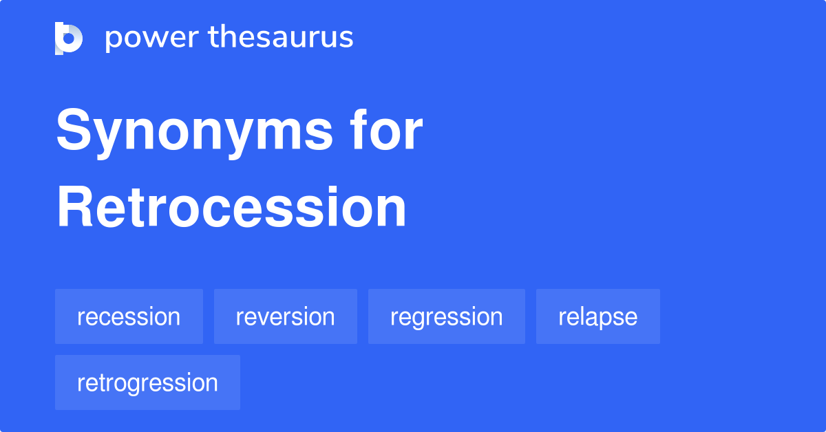 retrocession-synonyms-193-words-and-phrases-for-retrocession