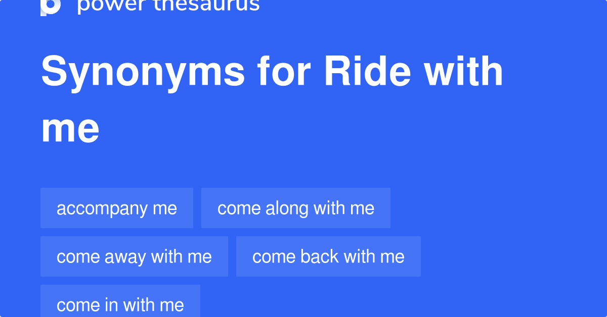 ride-with-me-synonyms-85-words-and-phrases-for-ride-with-me