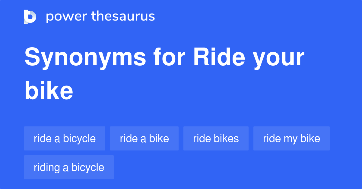 ride-your-bike-synonyms-21-words-and-phrases-for-ride-your-bike