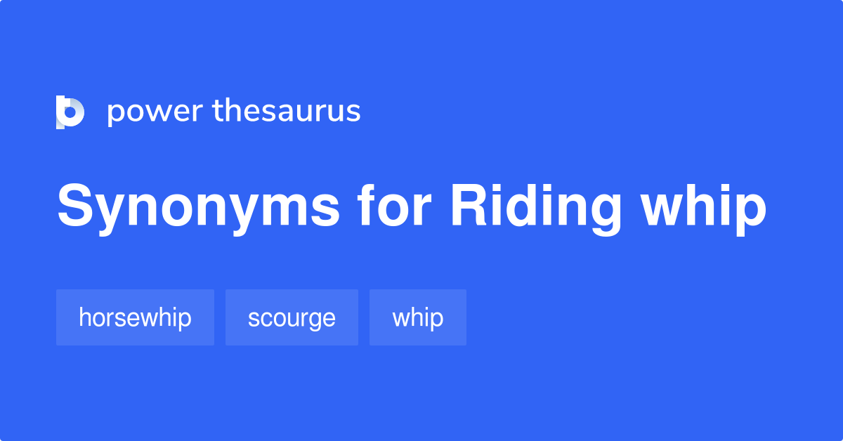 riding-whip-synonyms-20-words-and-phrases-for-riding-whip