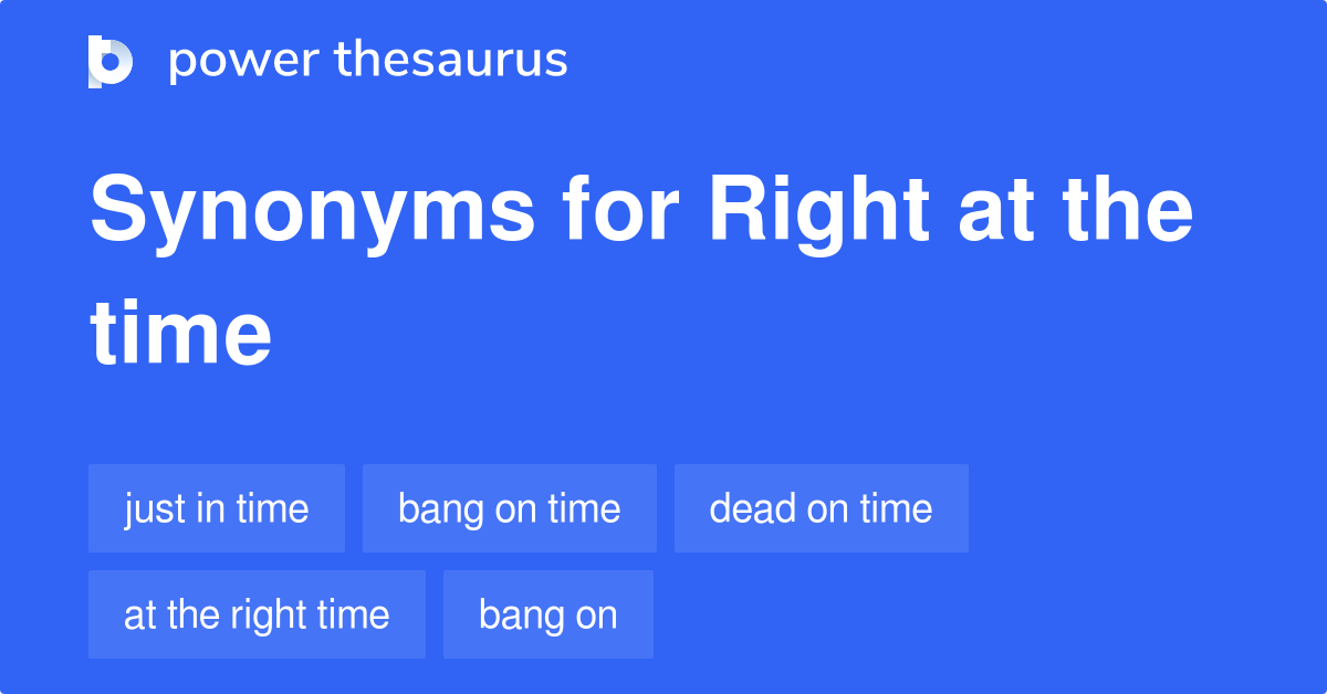 right-at-the-time-synonyms-56-words-and-phrases-for-right-at-the-time