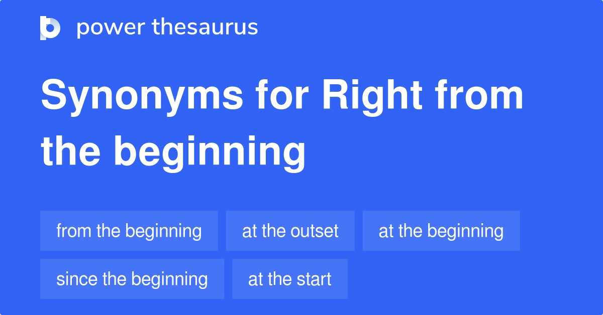 right-from-the-beginning-synonyms-101-words-and-phrases-for-right