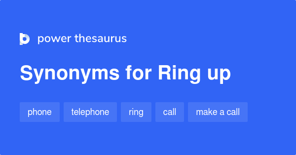 ring-up-synonyms-273-words-and-phrases-for-ring-up