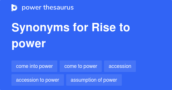 2-noun-synonyms-for-rise-to-power