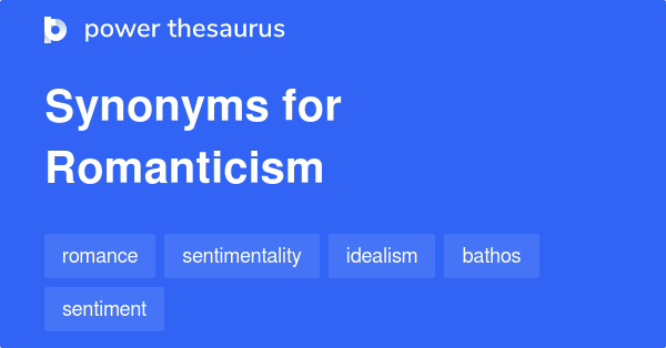 romanticism-synonyms-489-words-and-phrases-for-romanticism