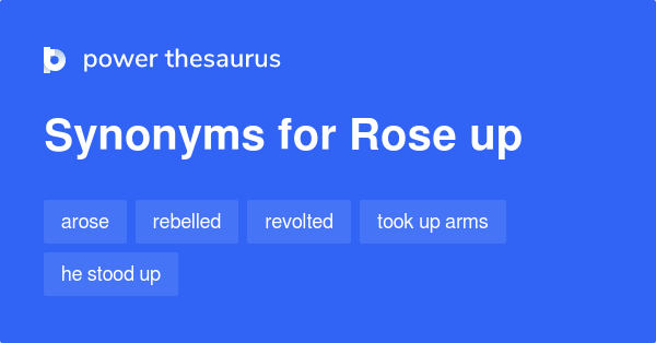 rose-up-synonyms-189-words-and-phrases-for-rose-up