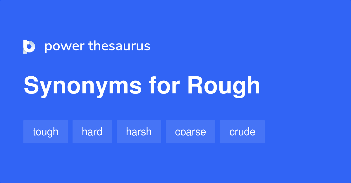 What Are The Other Words For Rough