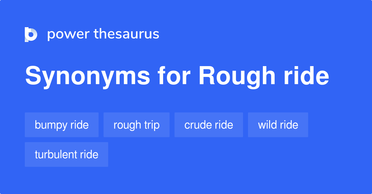 rough-ride-synonyms-61-words-and-phrases-for-rough-ride