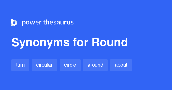 Go Round Synonyms And Antonyms