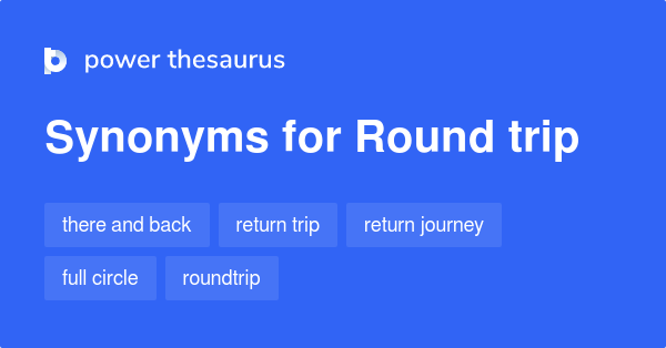 a round trip synonym