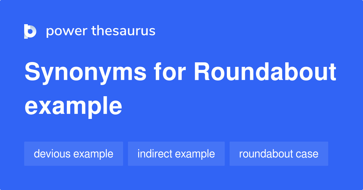 roundabout-example-synonyms-7-words-and-phrases-for-roundabout-example