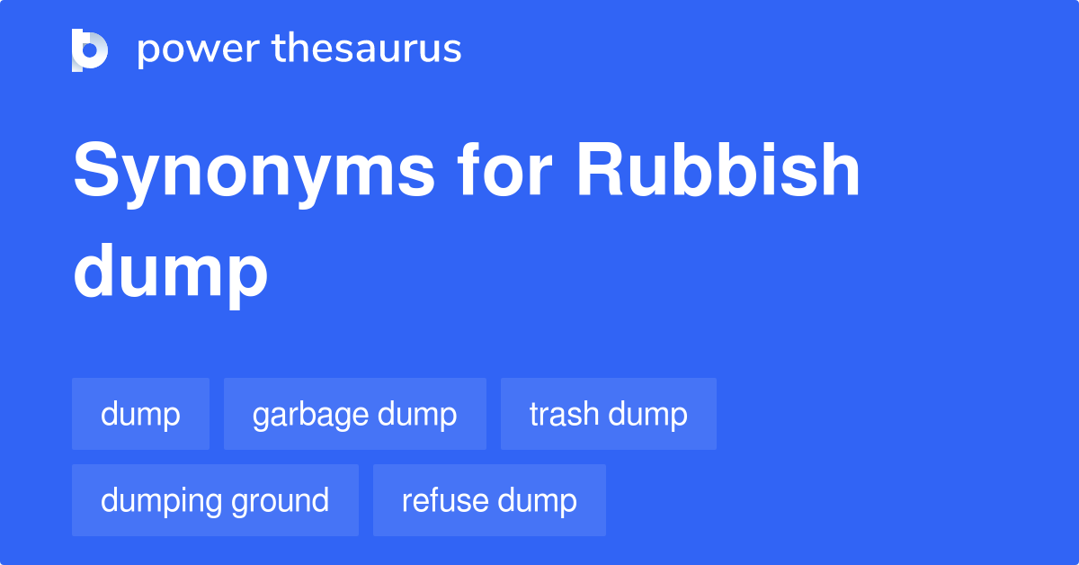 rubbish-dump-synonyms-102-words-and-phrases-for-rubbish-dump