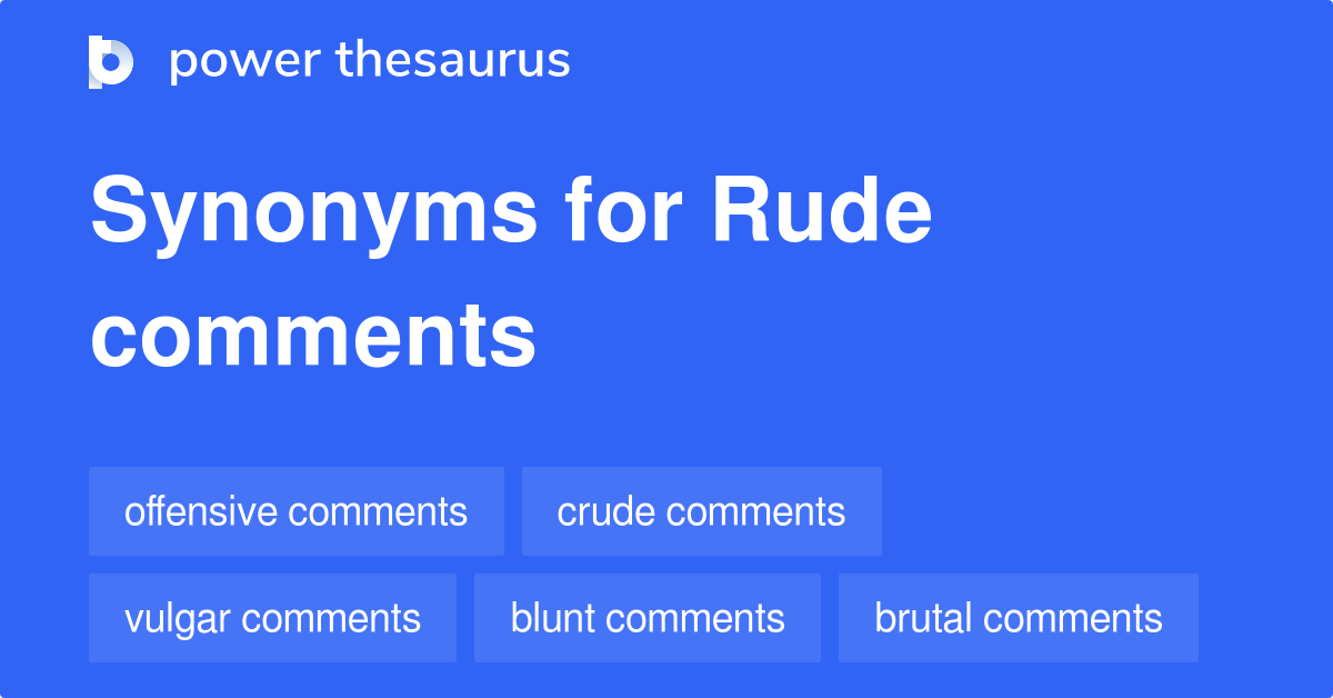 rude-comments-synonyms-92-words-and-phrases-for-rude-comments