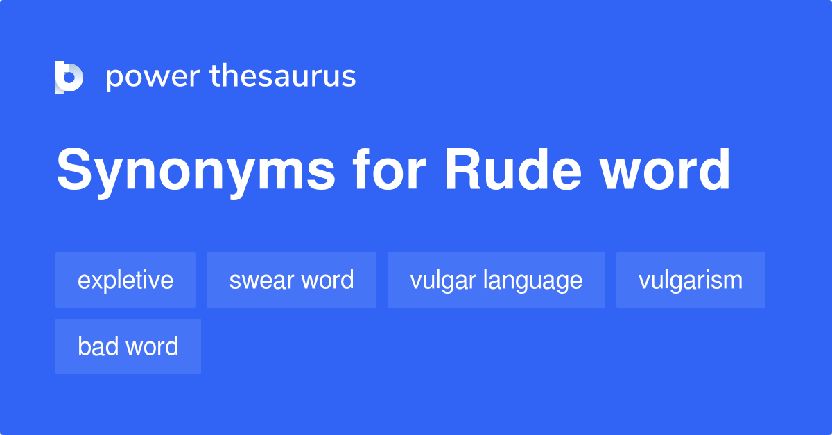 Rude Word Synonyms Words And Phrases For Rude Word