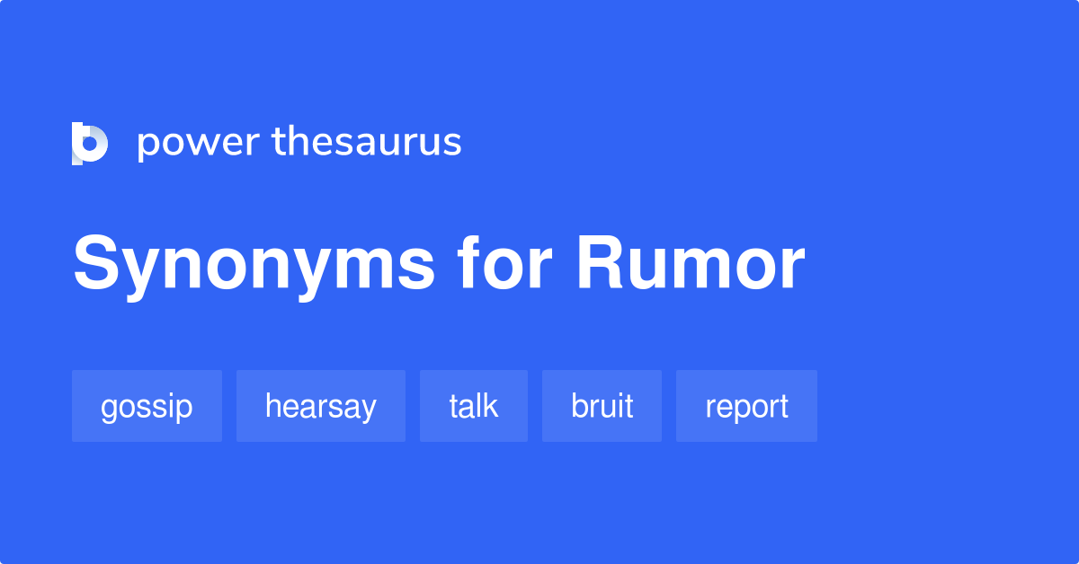 Rumor synonyms 765 Words and Phrases for Rumor