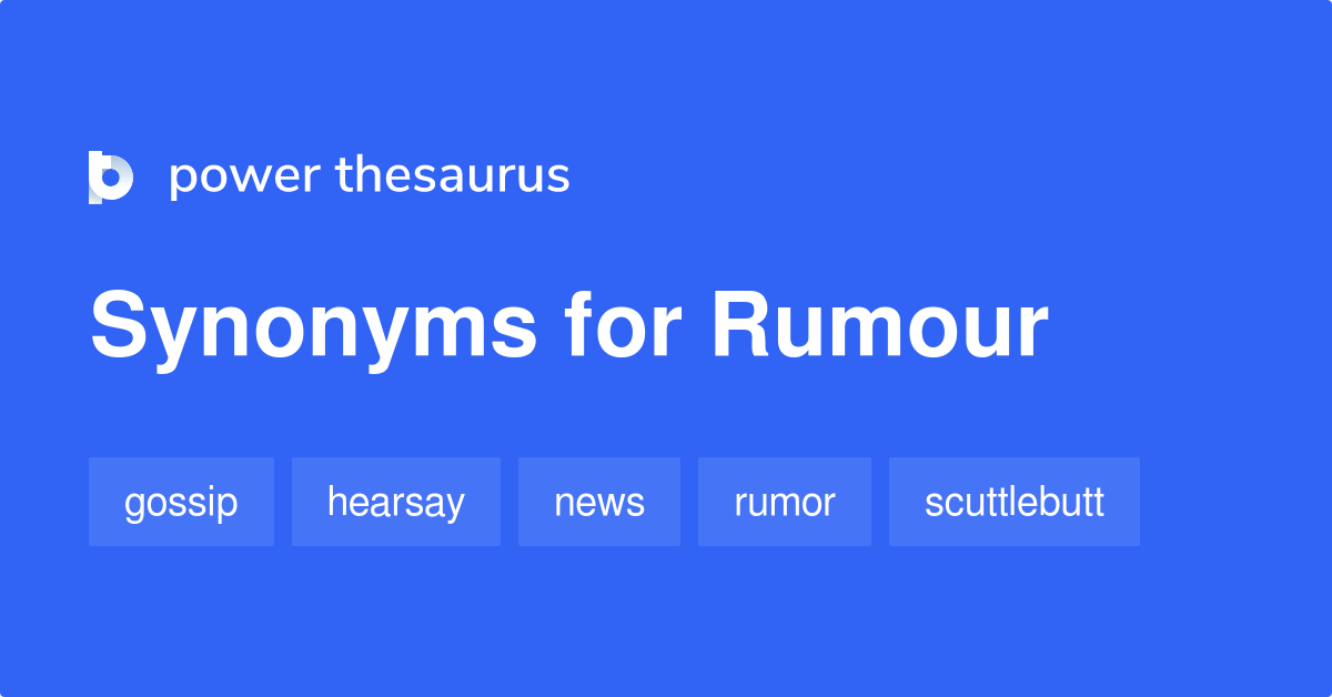 Rumour synonyms - 290 Words and Phrases for Rumour