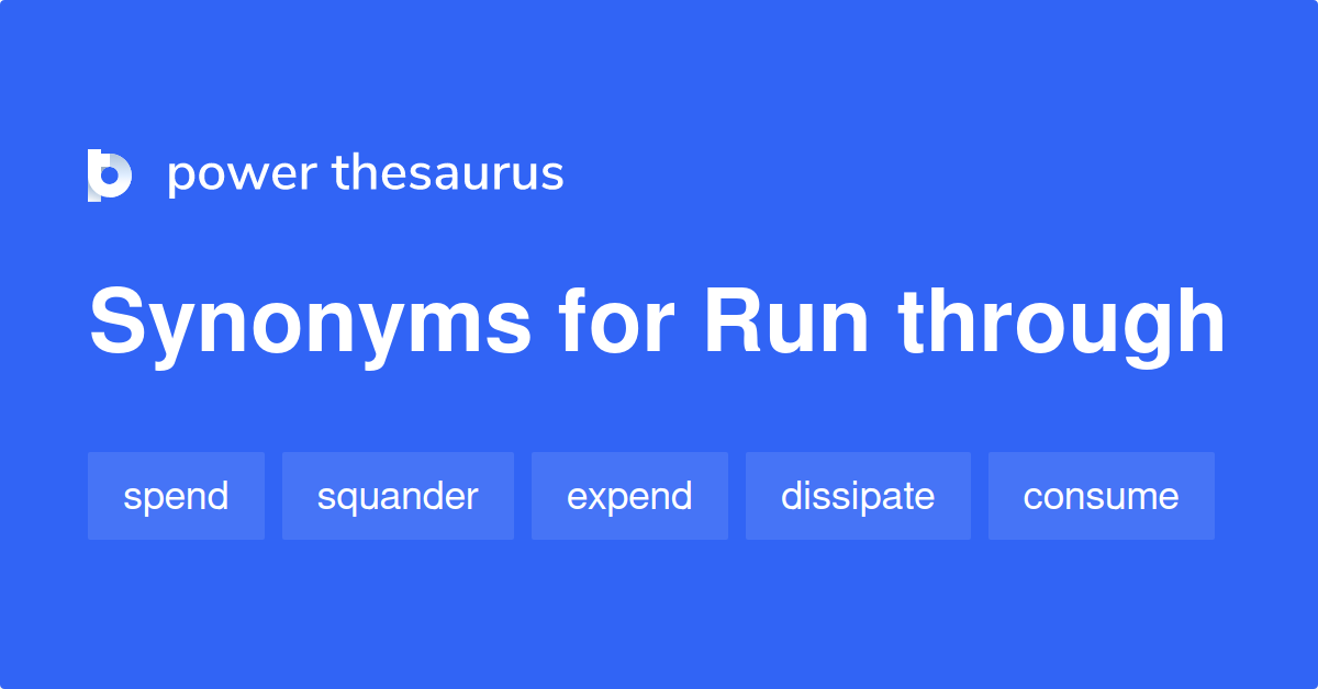 run-through-synonyms-1-400-words-and-phrases-for-run-through