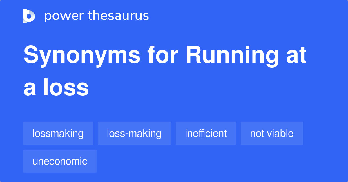 1-adjectives-for-running-at-a-loss-related-to-loss-making