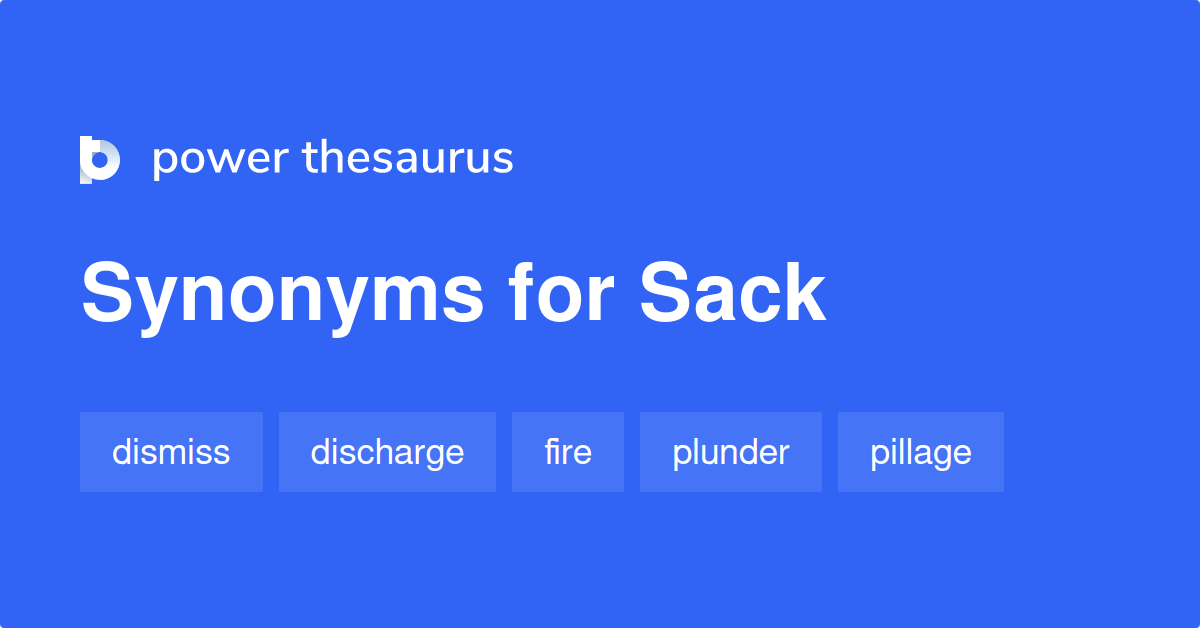 sack-synonyms-2-071-words-and-phrases-for-sack