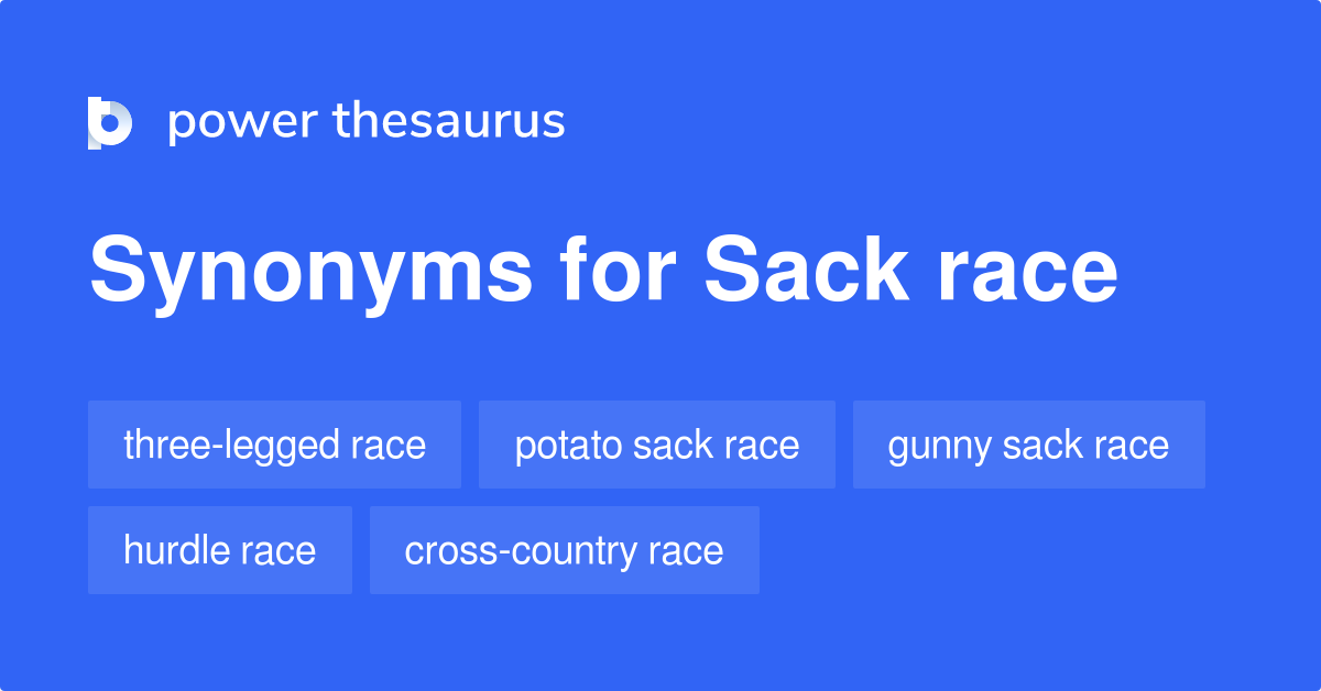 sack-race-synonyms-60-words-and-phrases-for-sack-race