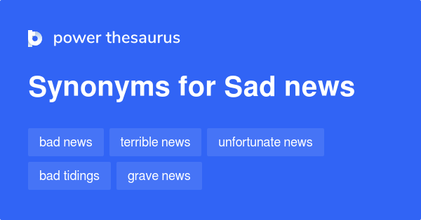 sad-news-synonyms-48-words-and-phrases-for-sad-news