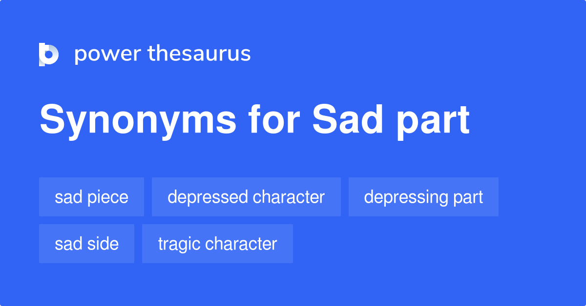 sad-part-synonyms-151-words-and-phrases-for-sad-part