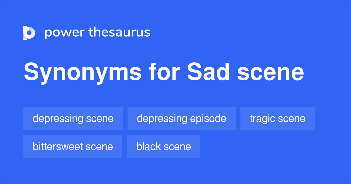 sad-scene-synonyms-79-words-and-phrases-for-sad-scene