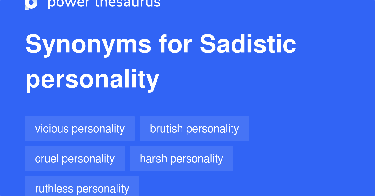 sadistic-personality-synonyms-23-words-and-phrases-for-sadistic