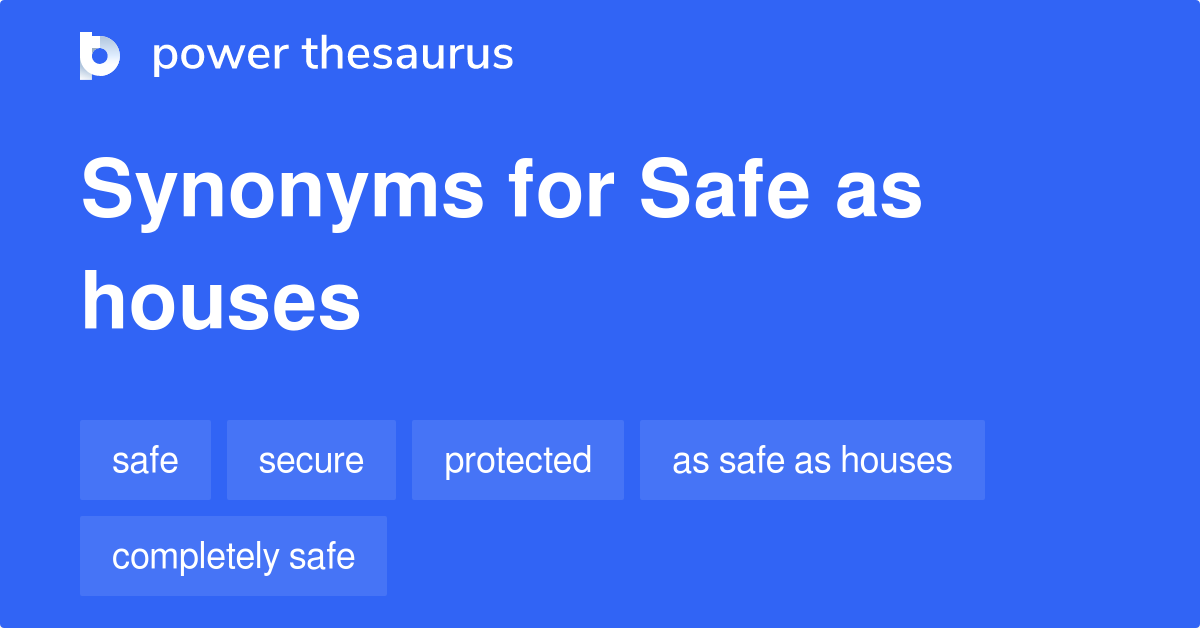 Safe as Houses