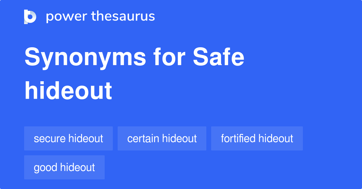Safe Hideout Synonyms 2 