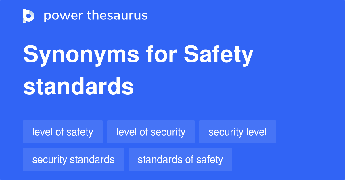 Safety Standards synonyms 135 Words and Phrases for Safety Standards