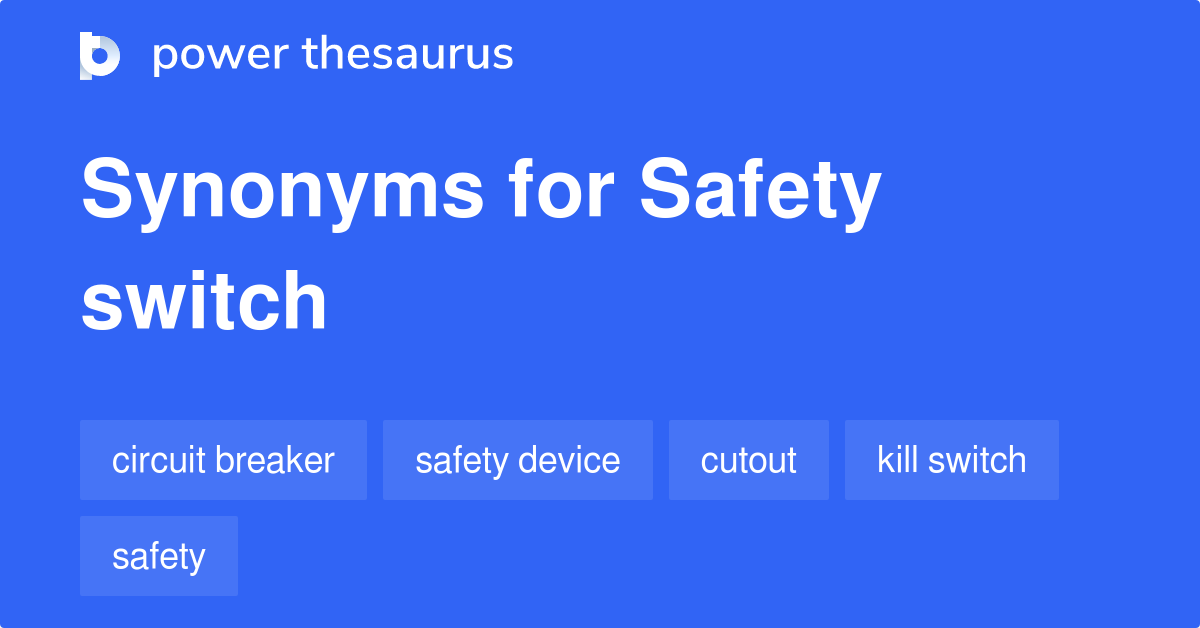 safety-switch-synonyms-256-words-and-phrases-for-safety-switch