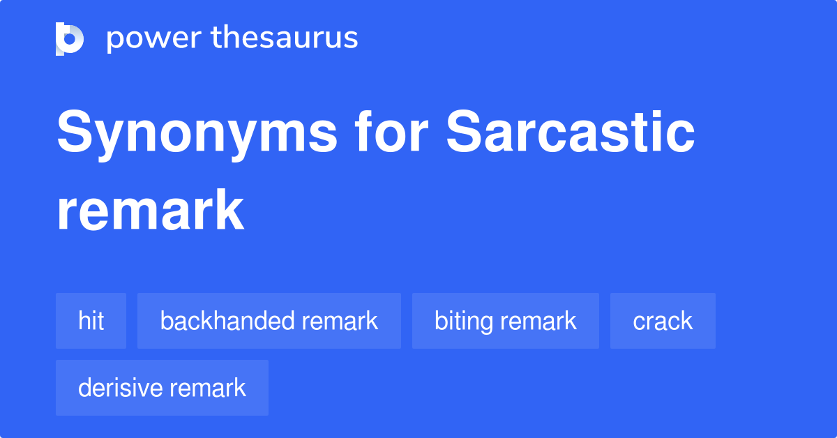 sarcastic-remark-synonyms-342-words-and-phrases-for-sarcastic-remark