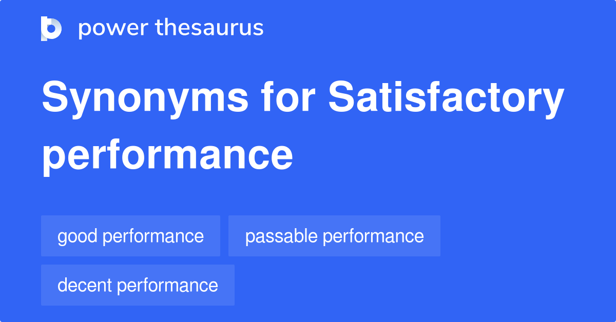 satisfactory-performance-synonyms-97-words-and-phrases-for