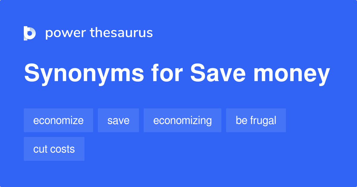 save-money-synonyms-426-words-and-phrases-for-save-money