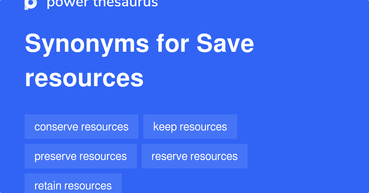 save-resources-synonyms-20-words-and-phrases-for-save-resources