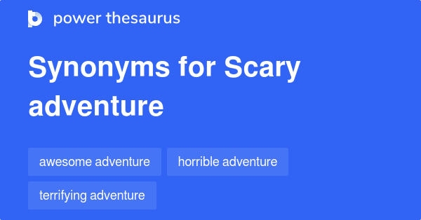 scary-adventure-synonyms-10-words-and-phrases-for-scary-adventure