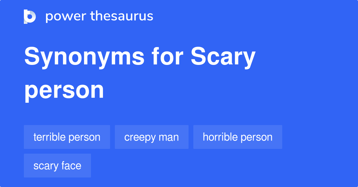 scary-person-synonyms-7-words-and-phrases-for-scary-person