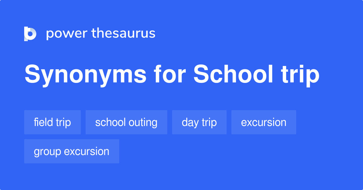 school-trip-synonyms-68-words-and-phrases-for-school-trip