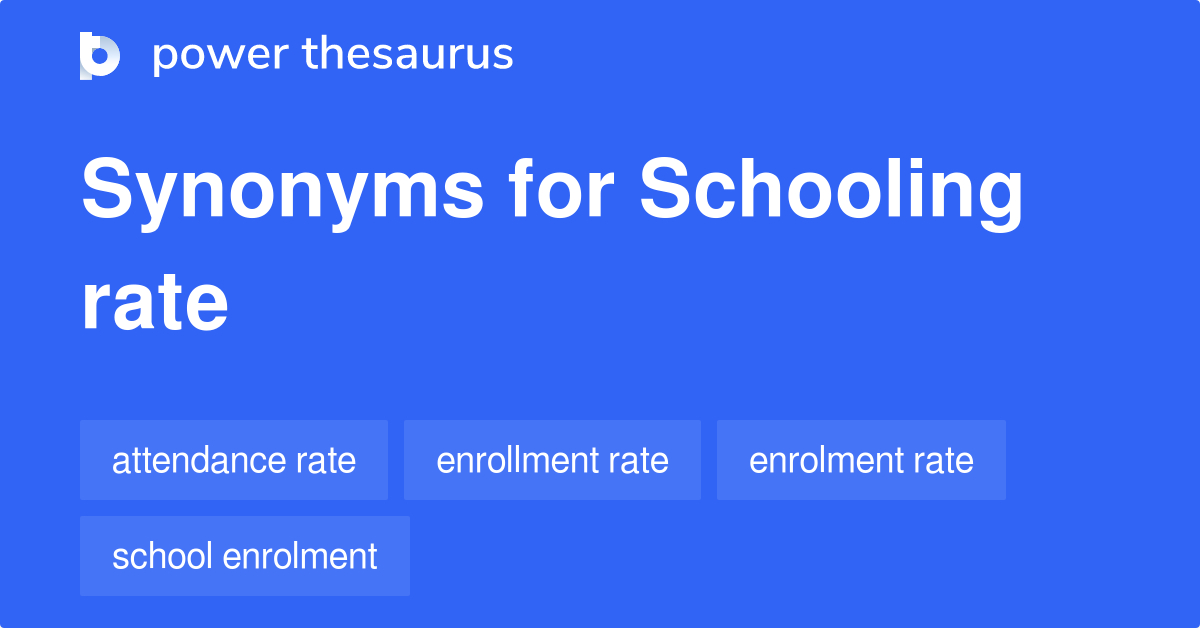 schooling-rate-synonyms-37-words-and-phrases-for-schooling-rate