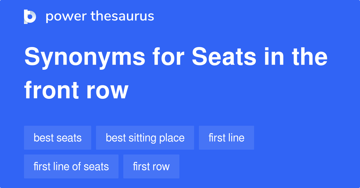 seats-in-the-front-row-synonyms-13-words-and-phrases-for-seats-in-the