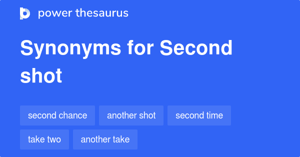 second-shot-synonyms-62-words-and-phrases-for-second-shot